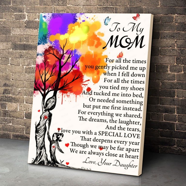 Gift For Mother's Day To My Mom Canvas For All The Times You Gently Picked Me Up When I Fell Down Canvas