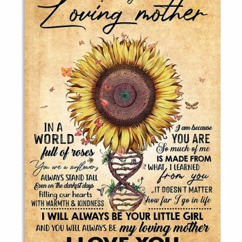 Gift Ideas For Mother's Day To Loving Mom Canvas In A World Full Of Roses You Are A Sunflower Always Stand Tall Canvas