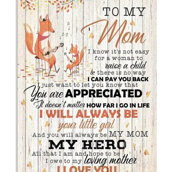 Mother's Day Gift Ideas The Fox Mom Canvas To My Mom I Know It's Not Easy For A Woman To Raise A Child Canvas