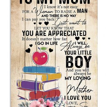 To My Mom From Son Books Canvas I Know It's Not Easy For A Woman To Raise A Man Canvas