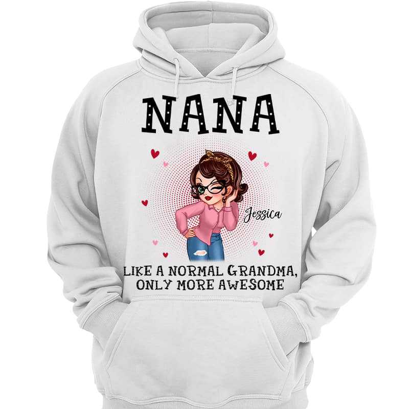 Like Normal Grandma Only More Awesome Personalized Hoodie Sweatshirt