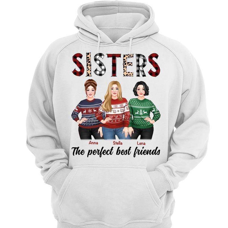 Sisters The Perfect Best Friends Christmas Posing Woman Personalized Hoodie Sweatshirt
