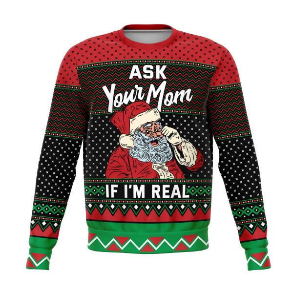 "Ask Your Mom If I'M Real" Ugly Christmas Sweatshirt - Colins Store