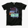 Bowling Grab Your Balls We Are Going Bowling Neon Lettering T-Shirt