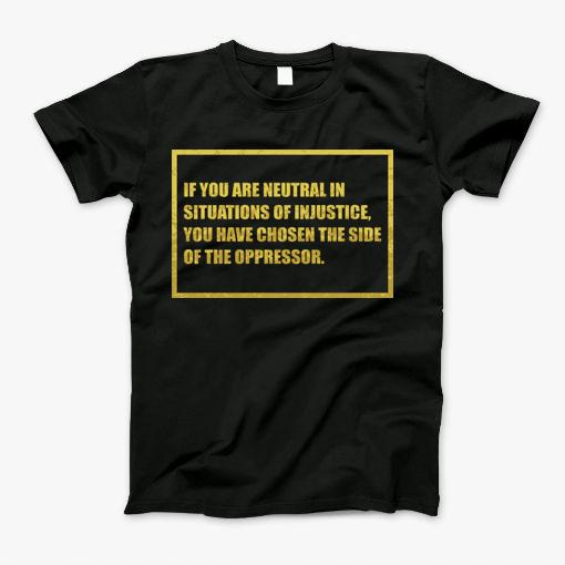 Situations Of Injustice T-Shirt