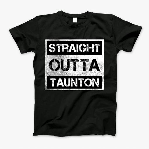Straight Outta Taunton City Massachusetts Vintage Distressed Souvenir T-Shirt