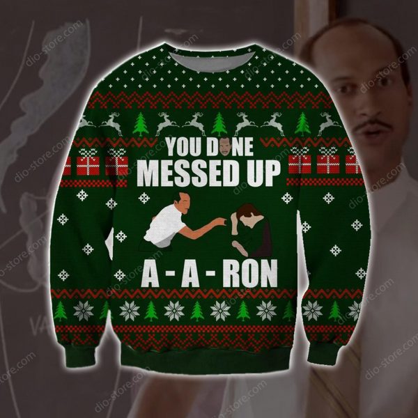 You Done Messed Up A Aron Knitting Pattern 3D Print Ugly Christmas Sweatshirt